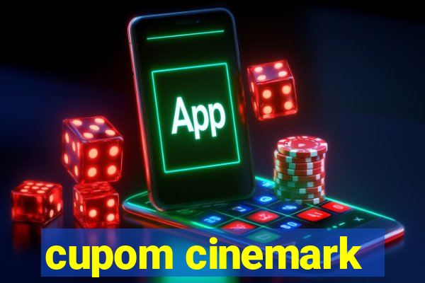 cupom cinemark